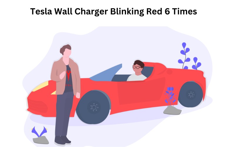 Tesla Wall Charger Blinking Red 6 Times