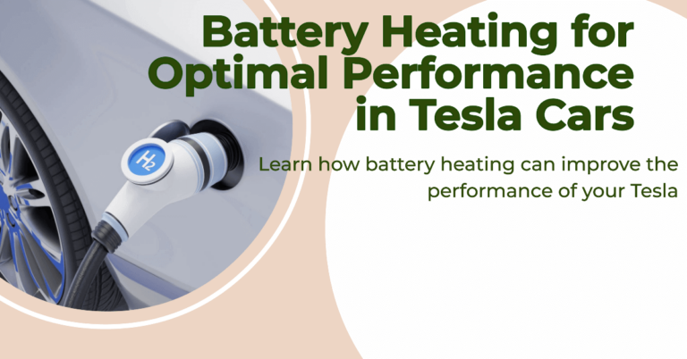 What Does Battery Heating For Optimal Performance Mean Tesla?