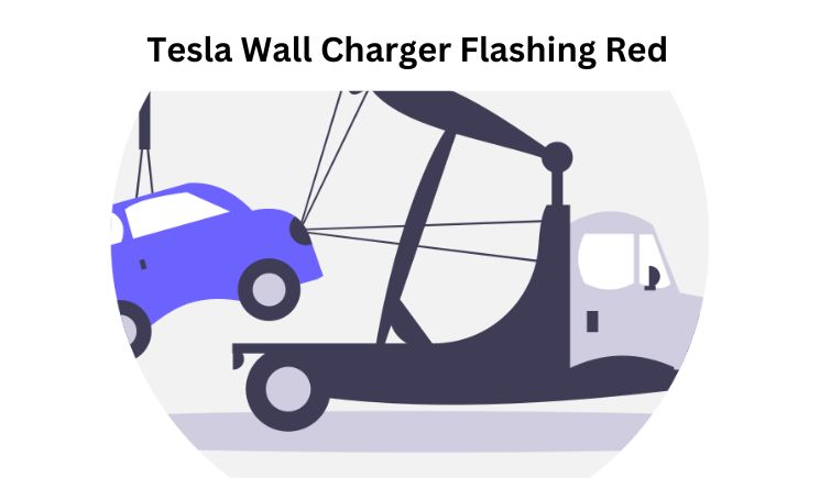Tesla Wall Charger Flashing Red
