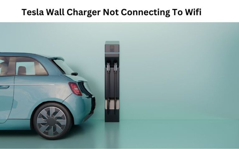 Tesla Wall Charger Not Connecting To Wifi